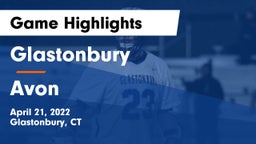 Glastonbury  vs Avon  Game Highlights - April 21, 2022