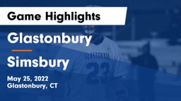 Glastonbury  vs Simsbury  Game Highlights - May 25, 2022