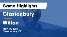 Glastonbury  vs Wilton  Game Highlights - May 17, 2023