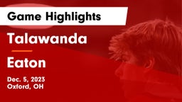 Talawanda  vs Eaton  Game Highlights - Dec. 5, 2023