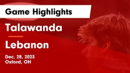 Talawanda  vs Lebanon   Game Highlights - Dec. 28, 2023