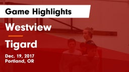 Westview  vs Tigard  Game Highlights - Dec. 19, 2017