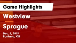 Westview  vs Sprague  Game Highlights - Dec. 6, 2019