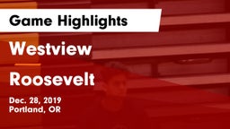 Westview  vs Roosevelt  Game Highlights - Dec. 28, 2019