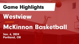 Westview  vs McKinnon Basketball Game Highlights - Jan. 6, 2024