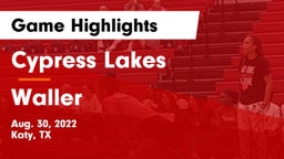 Cypress Lakes  vs Waller  Game Highlights - Aug. 30, 2022