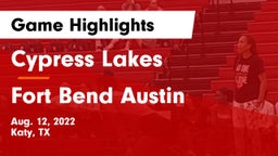 Cypress Lakes  vs Fort Bend Austin  Game Highlights - Aug. 12, 2022