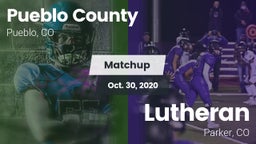 Matchup: Pueblo County High vs. Lutheran  2020