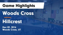 Woods Cross  vs Hillcrest   Game Highlights - Dec 09, 2016