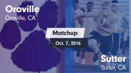 Matchup: Oroville  vs. Sutter  2016