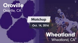 Matchup: Oroville  vs. Wheatland  2016