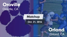 Matchup: Oroville  vs. Orland  2016