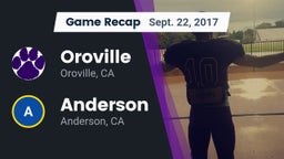 Recap: Oroville  vs. Anderson  2017