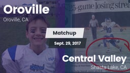 Matchup: Oroville  vs. Central Valley  2017