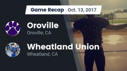 Recap: Oroville  vs. Wheatland Union  2017
