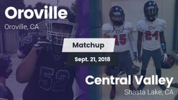 Matchup: Oroville  vs. Central Valley  2018
