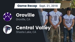 Recap: Oroville  vs. Central Valley  2018