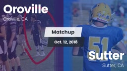 Matchup: Oroville  vs. Sutter  2018