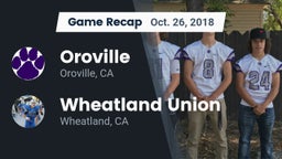 Recap: Oroville  vs. Wheatland Union  2018