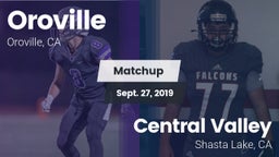 Matchup: Oroville  vs. Central Valley  2019