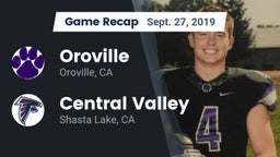 Recap: Oroville  vs. Central Valley  2019