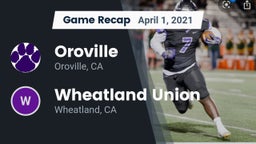 Recap: Oroville  vs. Wheatland Union  2021