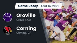 Recap: Oroville  vs. Corning  2021