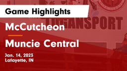 McCutcheon  vs Muncie Central  Game Highlights - Jan. 14, 2023