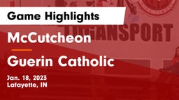 McCutcheon  vs Guerin Catholic  Game Highlights - Jan. 18, 2023