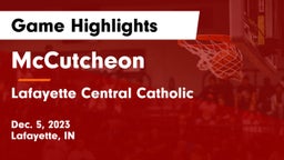 McCutcheon  vs Lafayette Central Catholic  Game Highlights - Dec. 5, 2023