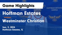 Hoffman Estates  vs Westminster Christian Game Highlights - Jan. 2, 2024