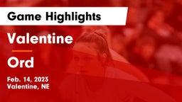 Valentine  vs Ord  Game Highlights - Feb. 14, 2023