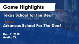 Texas School for the Deaf  vs Arkansas School For The Deaf Game Highlights - Dec. 7, 2018