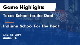 Texas School for the Deaf  vs Indiana School For The Deaf Game Highlights - Jan. 18, 2019