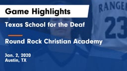 Texas School for the Deaf  vs Round Rock Christian Academy  Game Highlights - Jan. 2, 2020