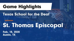 Texas School for the Deaf  vs St. Thomas Episcopal Game Highlights - Feb. 18, 2020