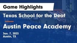 Texas School for the Deaf vs Austin Peace Academy Game Highlights - Jan. 7, 2023