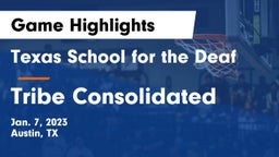 Texas School for the Deaf vs Tribe Consolidated Game Highlights - Jan. 7, 2023