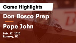 Don Bosco Prep  vs Pope John Game Highlights - Feb. 17, 2020