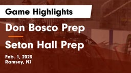 Don Bosco Prep  vs Seton Hall Prep Game Highlights - Feb. 1, 2023