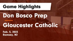Don Bosco Prep  vs Gloucester Catholic Game Highlights - Feb. 5, 2023