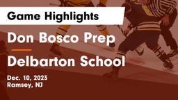 Don Bosco Prep  vs Delbarton School Game Highlights - Dec. 10, 2023