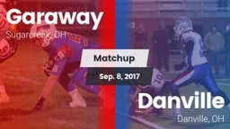 Matchup: Garaway  vs. Danville  2017