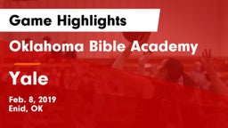 Oklahoma Bible Academy vs Yale  Game Highlights - Feb. 8, 2019