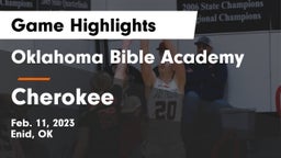 Oklahoma Bible Academy vs Cherokee  Game Highlights - Feb. 11, 2023