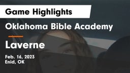 Oklahoma Bible Academy vs Laverne  Game Highlights - Feb. 16, 2023