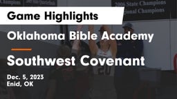 Oklahoma Bible Academy vs Southwest Covenant  Game Highlights - Dec. 5, 2023