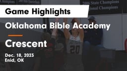 Oklahoma Bible Academy vs Crescent  Game Highlights - Dec. 18, 2023