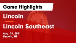 Lincoln  vs Lincoln Southeast  Game Highlights - Aug. 26, 2021