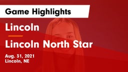 Lincoln  vs Lincoln North Star Game Highlights - Aug. 31, 2021